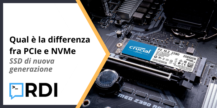 SSD di nuova generazione: qual è la differenza fra PCIe e NVMe?