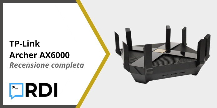 TP-Link Archer AX6000 - Recensione completa