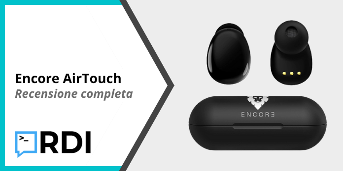 Encore AirTouch - Recensione completa