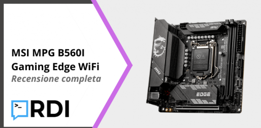 MSI MPG B560I Gaming Edge WiFi - Recensione completa