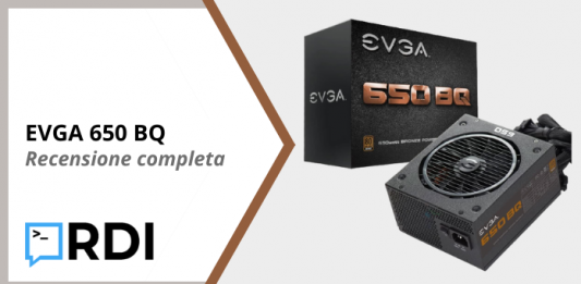 EVGA 650 BQ - Recensione completa