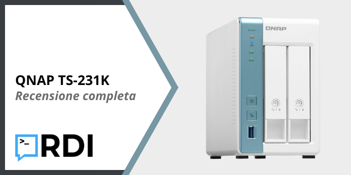 QNAP TS-231K NAS - Recensione completa