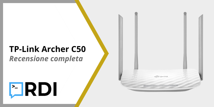 TP-Link Archer C50 - Recensione completa