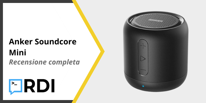 Anker Soundcore Mini - Recensione completa