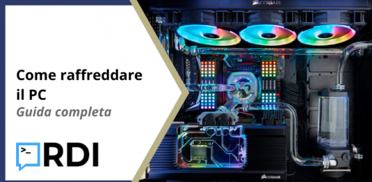 Come raffreddare il PC - Guida completa