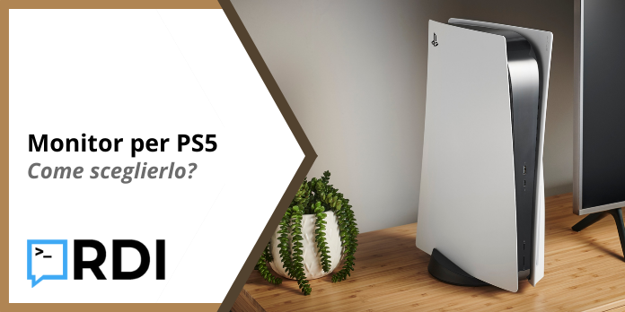 Monitor per PS5: come sceglierlo?