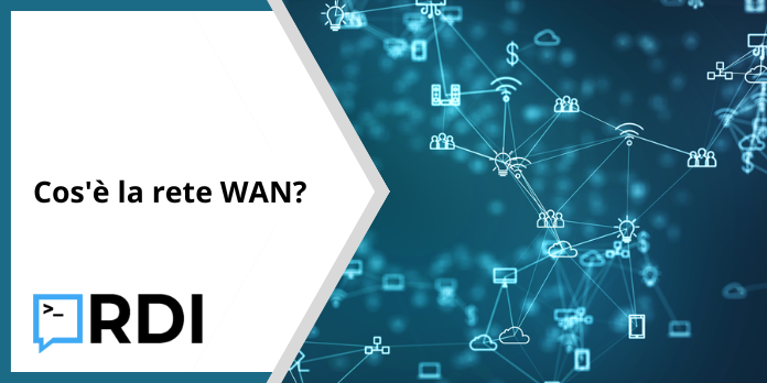 Cos'è la rete WAN?
