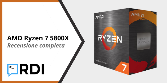 AMD Ryzen 7 5800X - Recensione completa