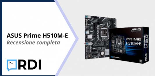 ASUS Prime H510M-E - Recensione completa