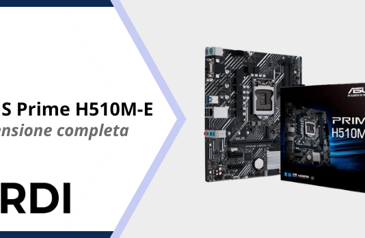 ASUS Prime H510M-E - Recensione completa