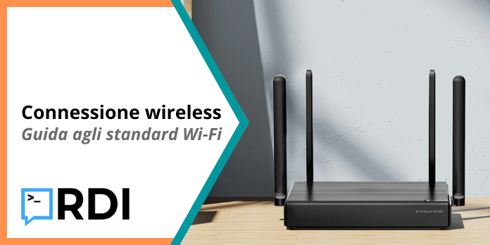 Connessione wireless - Guida agli standard Wi-Fi