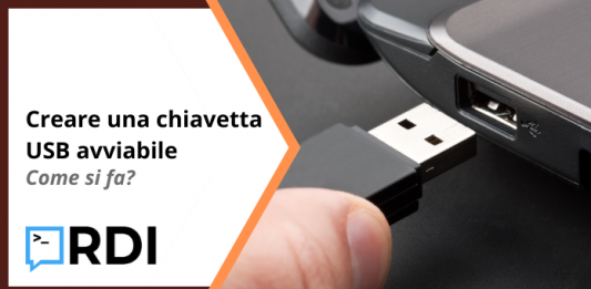 Creare una chiavetta USB avviabile - Come si fa?