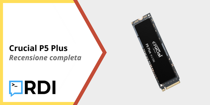 Crucial P5 Plus SSD - Recensione completa