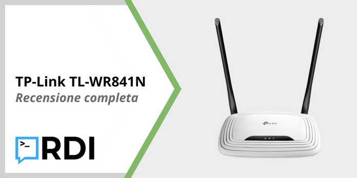 TP-Link TL-WR841N - Recensione completa